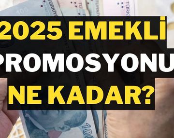 2025 Emekli Banka Promosyonları: Emekli Promosyonu Ne Kadar Olacak?